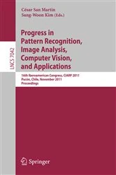 Book cover of Progress in Pattern Recognition, Image Analysis, Computer Vision, and Applications by César San Martin