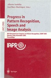 Book cover of Progress in Pattern Recognition, Speech and Image Analysis by Alberto Sanfeliu