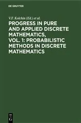 Book cover of Progress in Pure and Applied Discrete Mathematics, Vol. 1: Probabilistic Methods in Discrete Mathematics by Unknown