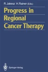 Book cover of Progress in Regional Cancer Therapy by Raimund Jakesz