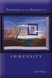 Book cover of Progress on the Subject of Immensity by Leslie Ullman