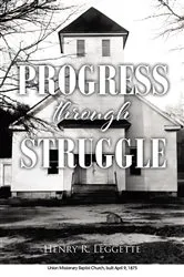 Book cover of Progress Through Struggle by Henry R. Leggette