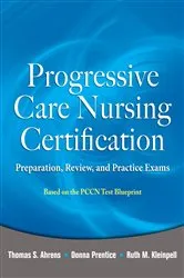 Book cover of Progressive Care Nursing Certification: Preparation, Review, and Practice Exams by Thomas Ahrens