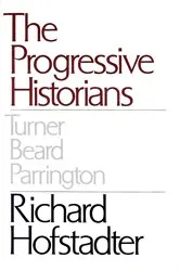Book cover of Progressive Historians by Richard Hofstadter