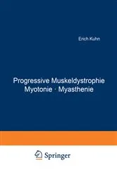 Book cover of Progressive Muskeldystrophie Myotonie · Myasthenie by E. Kuhn
