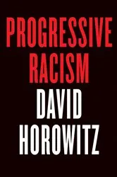 Book cover of Progressive Racism by David Horowitz