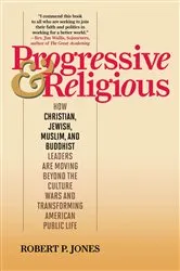 Book cover of Progressive & Religious by Robert P. Jones