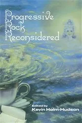 Book cover of Progressive Rock Reconsidered by Kevin Holm-Hudson