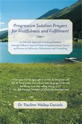 Book cover of Progressive Solution Prayers for Fruitfulness and Fulfillment by Dr. Pauline Walley-Daniels