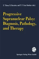 Book cover of Progressive Supranuclear Palsy: Diagnosis, Pathology, and Therapy by E. Tolosa