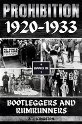 Book cover of Prohibition 1920-1933 by a Kingston