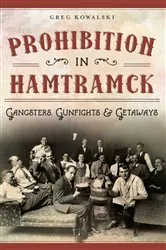 Book cover of Prohibition in Hamtramck by Greg Kowalski