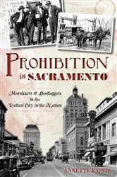 Book cover of Prohibition in Sacramento by Annette Kassis