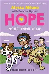 Book cover of Project Animal Rescue (Alyssa Milano's Hope #2) by Alyssa Milano
