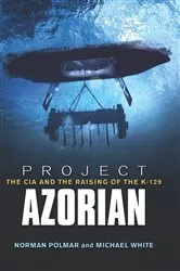 Book cover of Project Azorian by Norman C Polmar