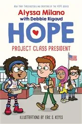 Book cover of Project Class President (Alyssa Milano's Hope #3) by Alyssa Milano