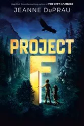 Book cover of Project F by Jeanne DuPrau