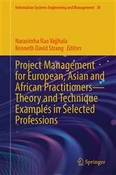 Book cover of Project Management for European, Asian and African Practitioners—Theory and Technique Examples in Selected Professions by Narasimha Rao Vajjhala