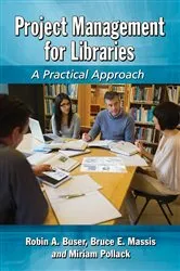 Book cover of Project Management for Libraries by Buser, Robin A.,