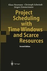 Book cover of Project Scheduling with Time Windows and Scarce Resources (2nd ed.) by Klaus Neumann