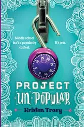 Book cover of Project (Un)Popular Book #1 by Kristen Tracy