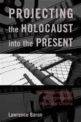 Book cover of Projecting the Holocaust into the Present by Lawrence Baron