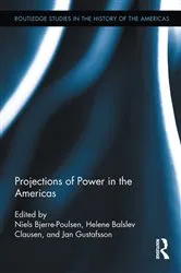 Book cover of Projections of Power in the Americas by Helene Balslev Clausen