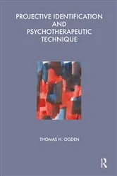 Book cover of Projective Identification and Psychotherapeutic Technique by Thomas Ogden