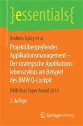 Book cover of Projektübergreifendes Applikationsmanagement – Der strategische Applikationslebenszyklus am Beispiel des BMW Q-Cockpit (2nd ed.) by Andreas Györy