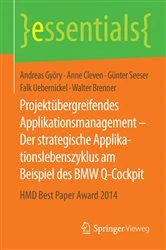 Book cover of Projektübergreifendes Applikationsmanagement – Der strategische Applikationslebenszyklus am Beispiel des BMW Q-Cockpit by Andreas Györy