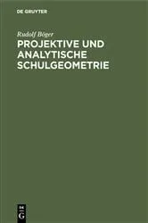 Book cover of Projektive und analytische Schulgeometrie by Rudolf Böger