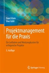 Book cover of Projektmanagement für die Praxis (3rd ed.) by Daud Alam