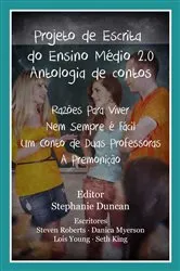 Book cover of Projeto De Escrita Do Ensino Médio 2.0 - Antologia De Contos by Stephanie Duncan
