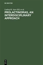 Book cover of Prolactinomas, An interdisciplinary approach by Ludwig M. Auer