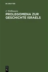 Book cover of Prolegomena zur Geschichte Israels (4th ed.) by J. Wellhausen