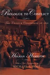 Book cover of Prologue to Conflict by Holman Hamilton