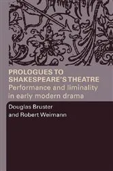 Book cover of Prologues to Shakespeare's Theatre by Douglas Bruster