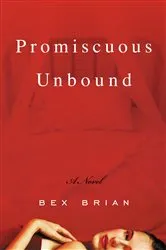 Book cover of Promiscuous Unbound by Bex Brian
