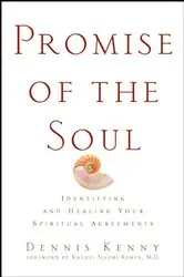 Book cover of Promise of the Soul by Dennis Kenny