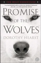 Book cover of Promise of the Wolves by Dorothy Hearst