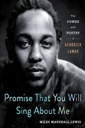 Book cover of Promise That You Will Sing About Me by Miles Marshall Lewis