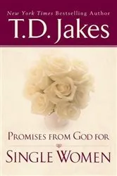 Book cover of Promises From God For Single Women by T. D. Jakes