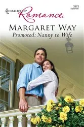 Book cover of Promoted: Nanny to Wife by Margaret Way