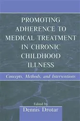 Book cover of Promoting Adherence to Medical Treatment in Chronic Childhood Illness by Dennis Drotar