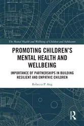 Book cover of Promoting Children's Mental Health and Wellbeing by Rebecca P. Ang