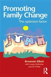 Book cover of Promoting Family Change by Bronwen Elliott