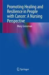 Book cover of Promoting Healing and Resilience in People with Cancer: A Nursing Perspective by Mary Grossman