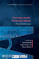 Book cover of Promoting Health, Preventing Disease: the Economic Case by David McDaid