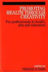 Book cover of Promoting Health Through Creativity by Therese Schmid