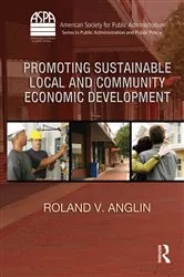 Book cover of Promoting Sustainable Local and Community Economic Development by Roland V. Anglin